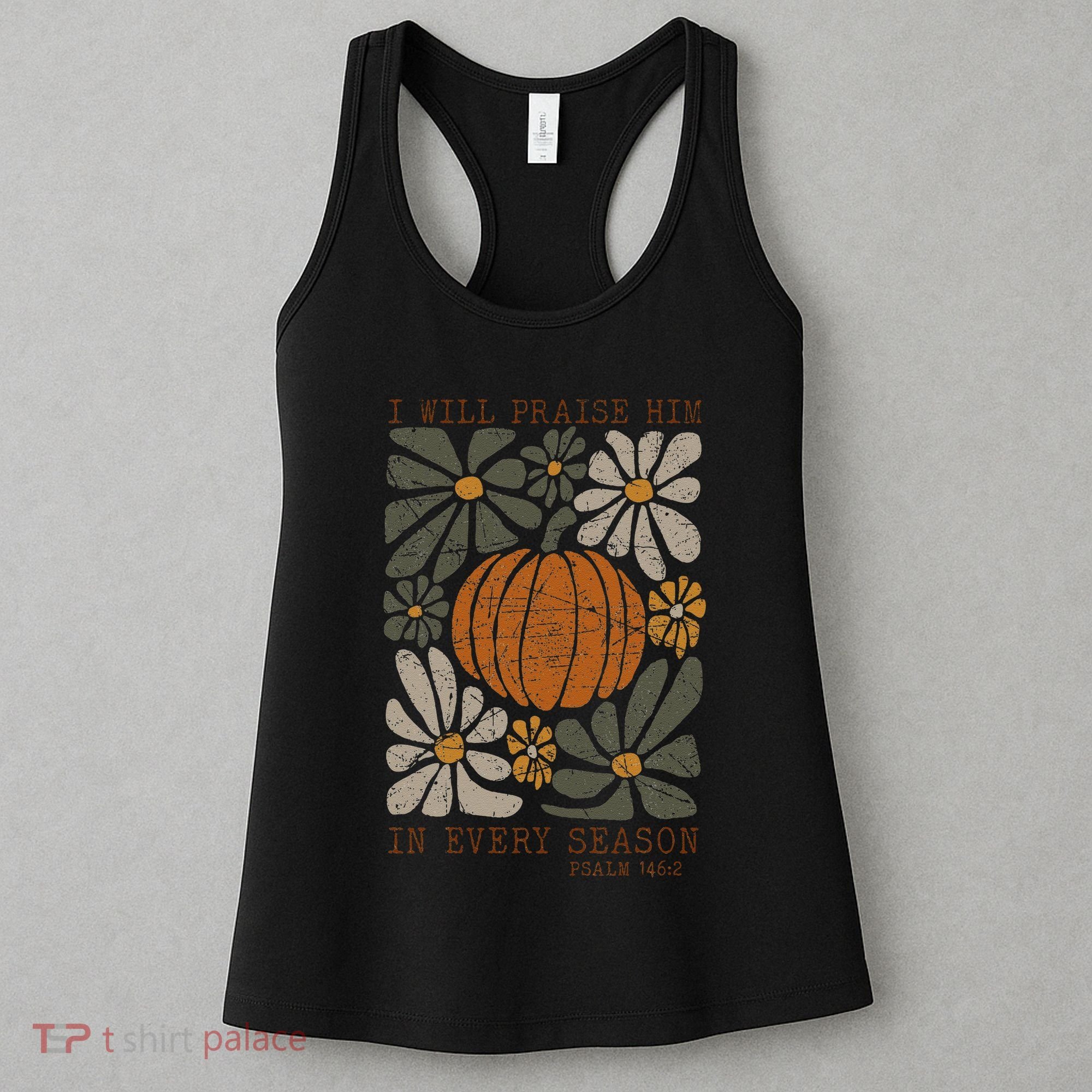 Christian Thanksgiving I Will Praise Him In Every Season Gift Women's Tank Top