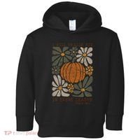 Christian Thanksgiving I Will Praise Him In Every Season Gift Toddler Hoodie thumb 0