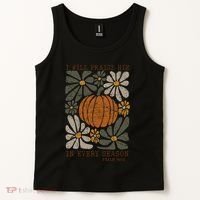 Christian Thanksgiving I Will Praise Him In Every Season Gift Tank Top thumb 2