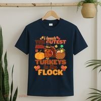 Cute Thanksgiving I Teach The Cutest Little Turkeys In The Flock T-Shirt thumb 2