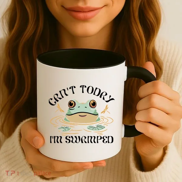 Can't Today I'm Swamped Toad Frog Meme Coffee Mug