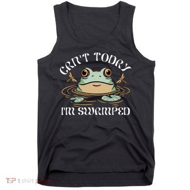 Can't Today I'm Swamped Toad Frog Meme Tank Top