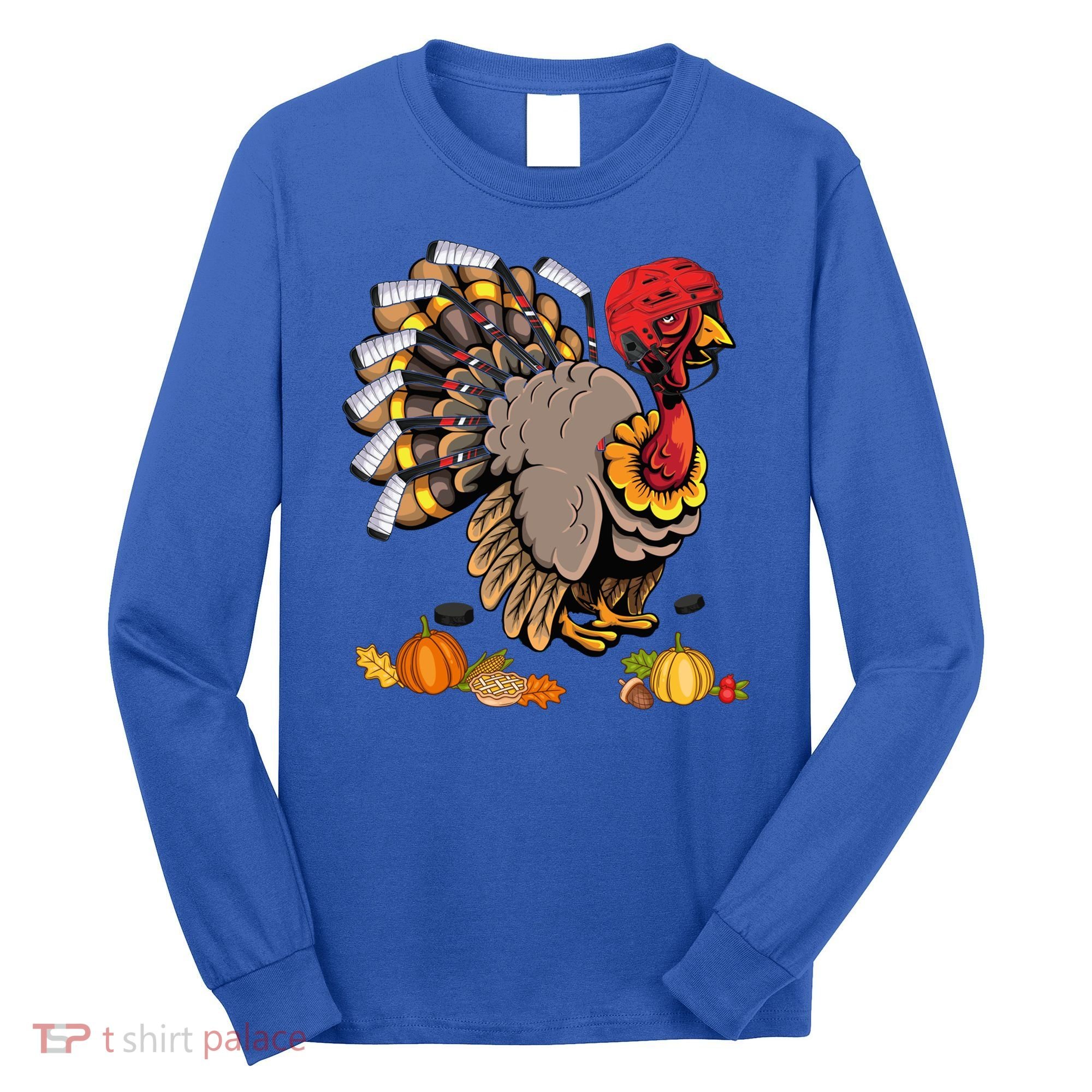 Cute Turkey Ice Hockey Player Turkeys Day Happy Thanksgiving Gift Long Sleeve Shirt