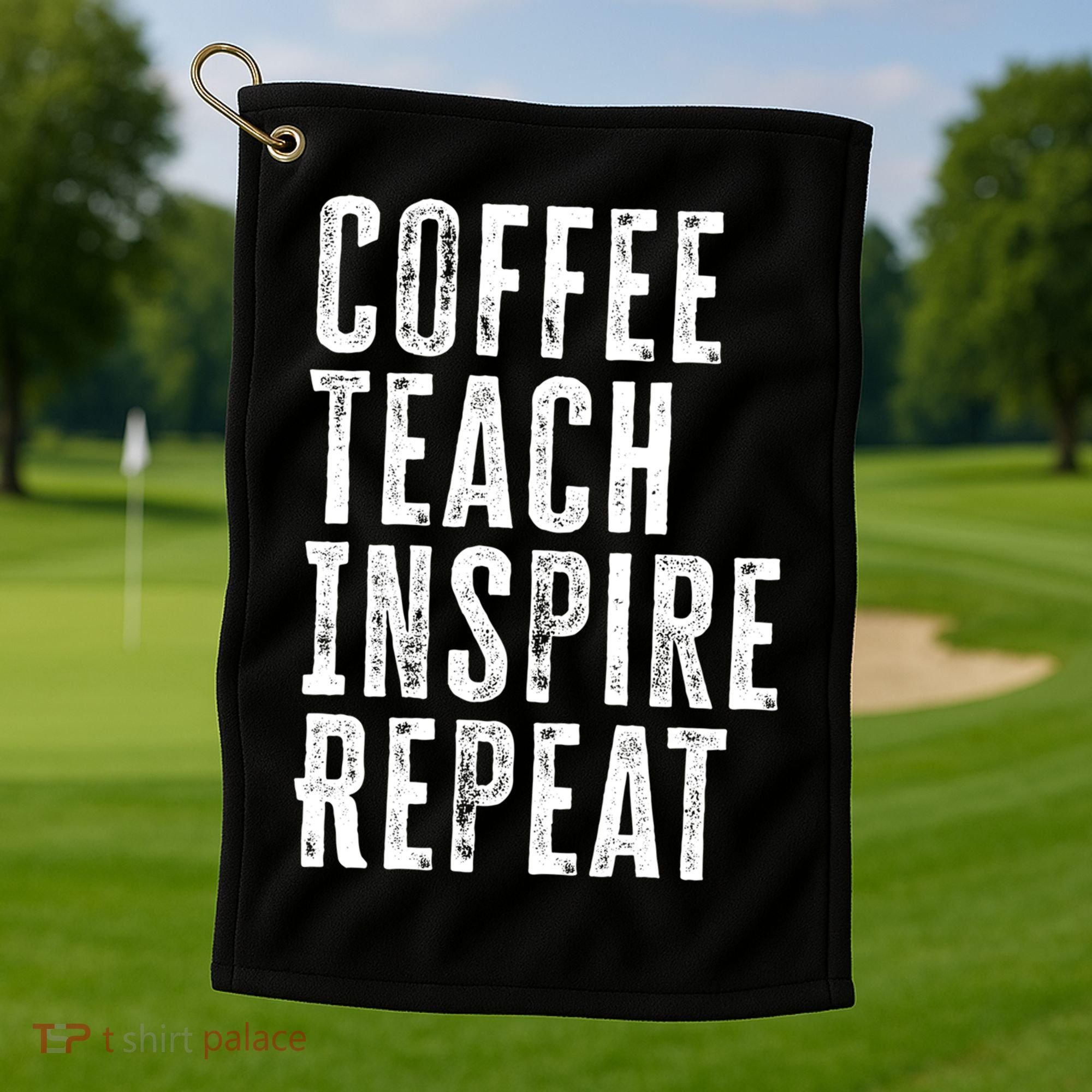 Coffee Teach Inspire Repeat For Teacher Coffee Lover Cute Gift Golf Towel