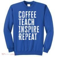 Coffee Teach Inspire Repeat For Teacher Coffee Lover Cute Gift Sweatshirt thumb 0