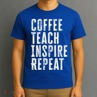 Coffee Teach Inspire Repeat For Teacher Coffee Lover Cute Gift T-Shirt thumb 3