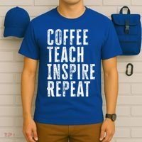 Coffee Teach Inspire Repeat For Teacher Coffee Lover Cute Gift T-Shirt thumb 6