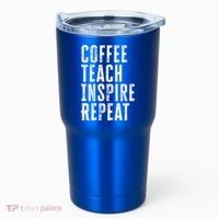 Coffee Teach Inspire Repeat For Teacher Coffee Lover Cute Gift Tumbler thumb 0