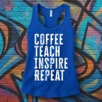 Coffee Teach Inspire Repeat For Teacher Coffee Lover Cute Gift Women's Tank Top thumb 3