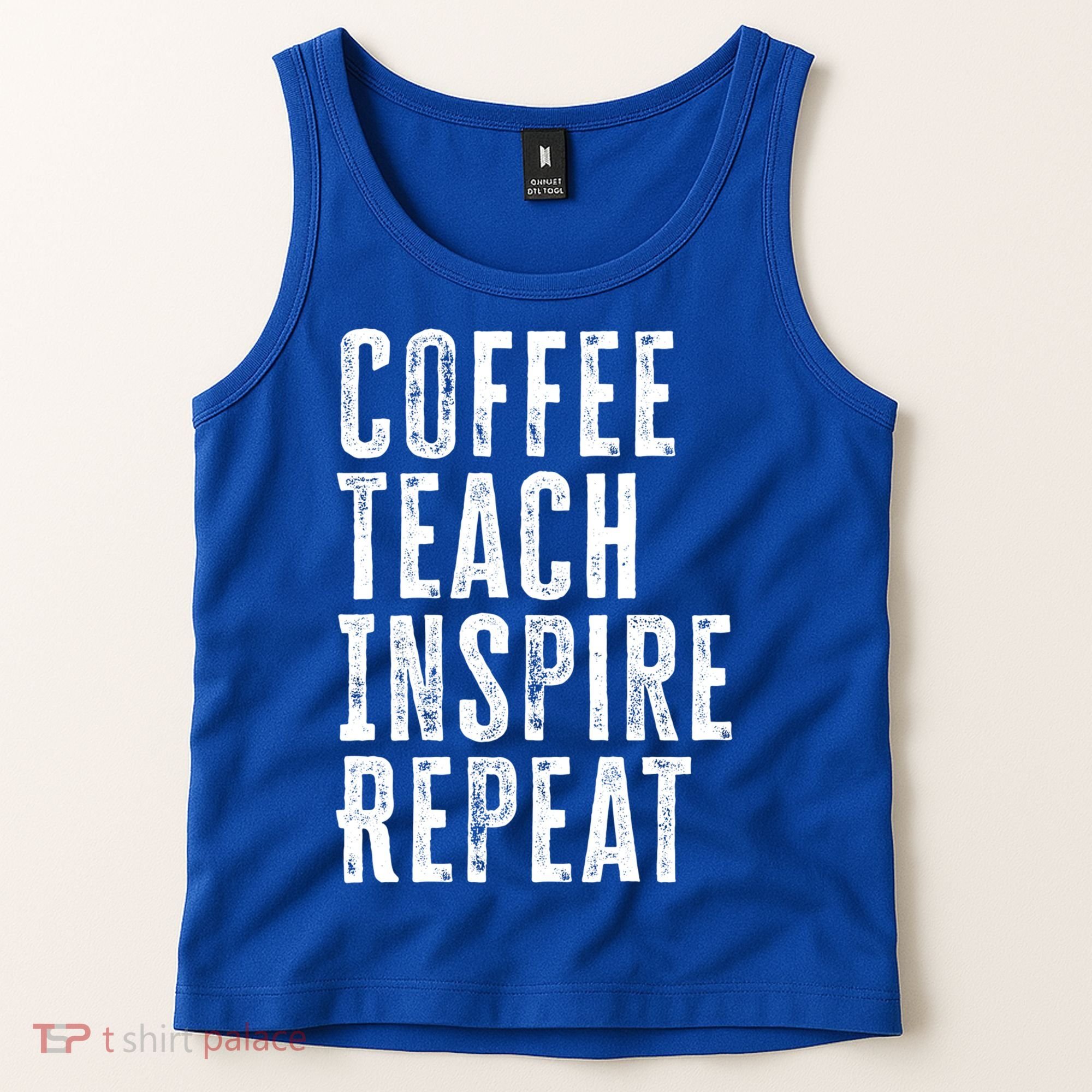 Coffee Teach Inspire Repeat For Teacher Coffee Lover Cute Gift Tank Top