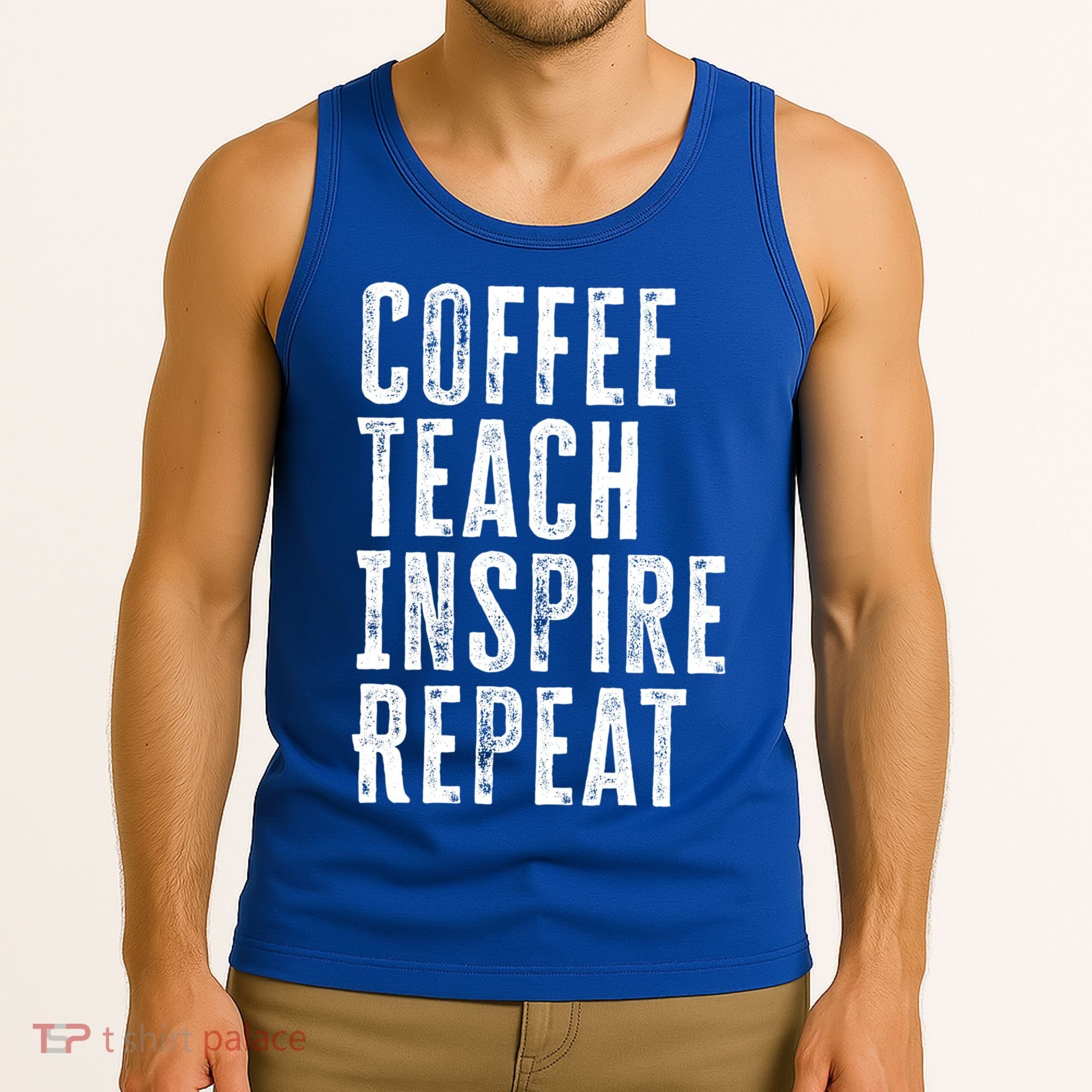 Coffee Teach Inspire Repeat For Teacher Coffee Lover Cute Gift Tank Top