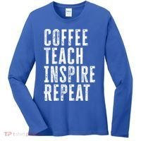 Coffee Teach Inspire Repeat For Teacher Coffee Lover Cute Gift Women's Long Sleeve Shirt thumb 0
