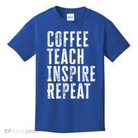 Coffee Teach Inspire Repeat For Teacher Coffee Lover Cute Gift Kids T-Shirt thumb 0