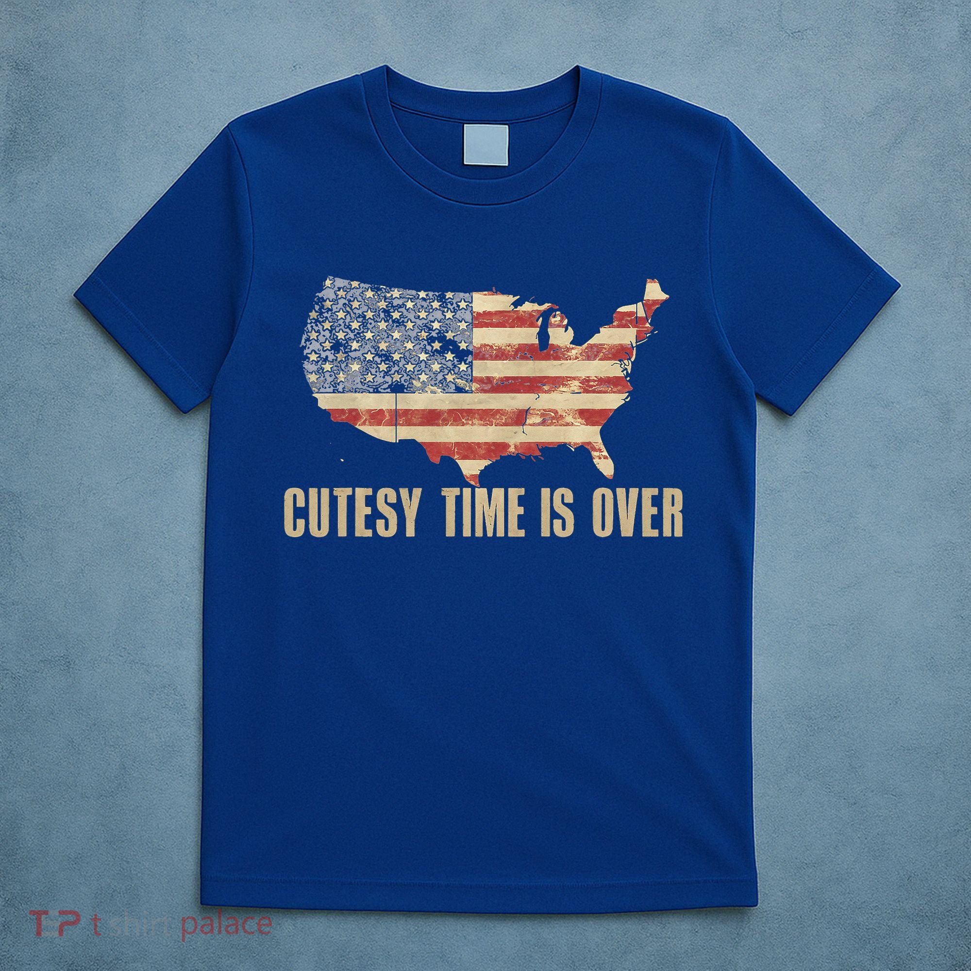 Cutesy Time Is Over American Flag Patriotic T-Shirt