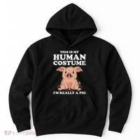 Cute This Is My Human Costume I'm Really A Pig Hoodie thumb 0