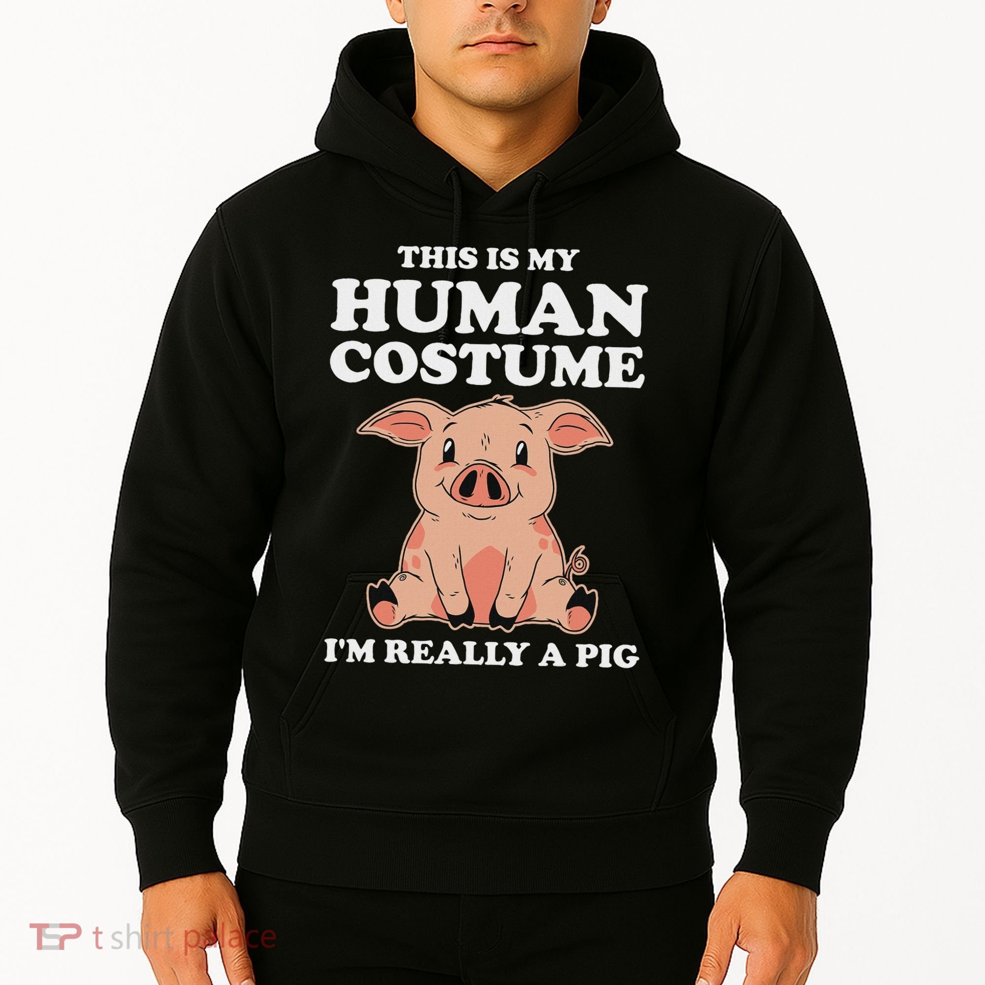 Cute This Is My Human Costume I'm Really A Pig Hoodie