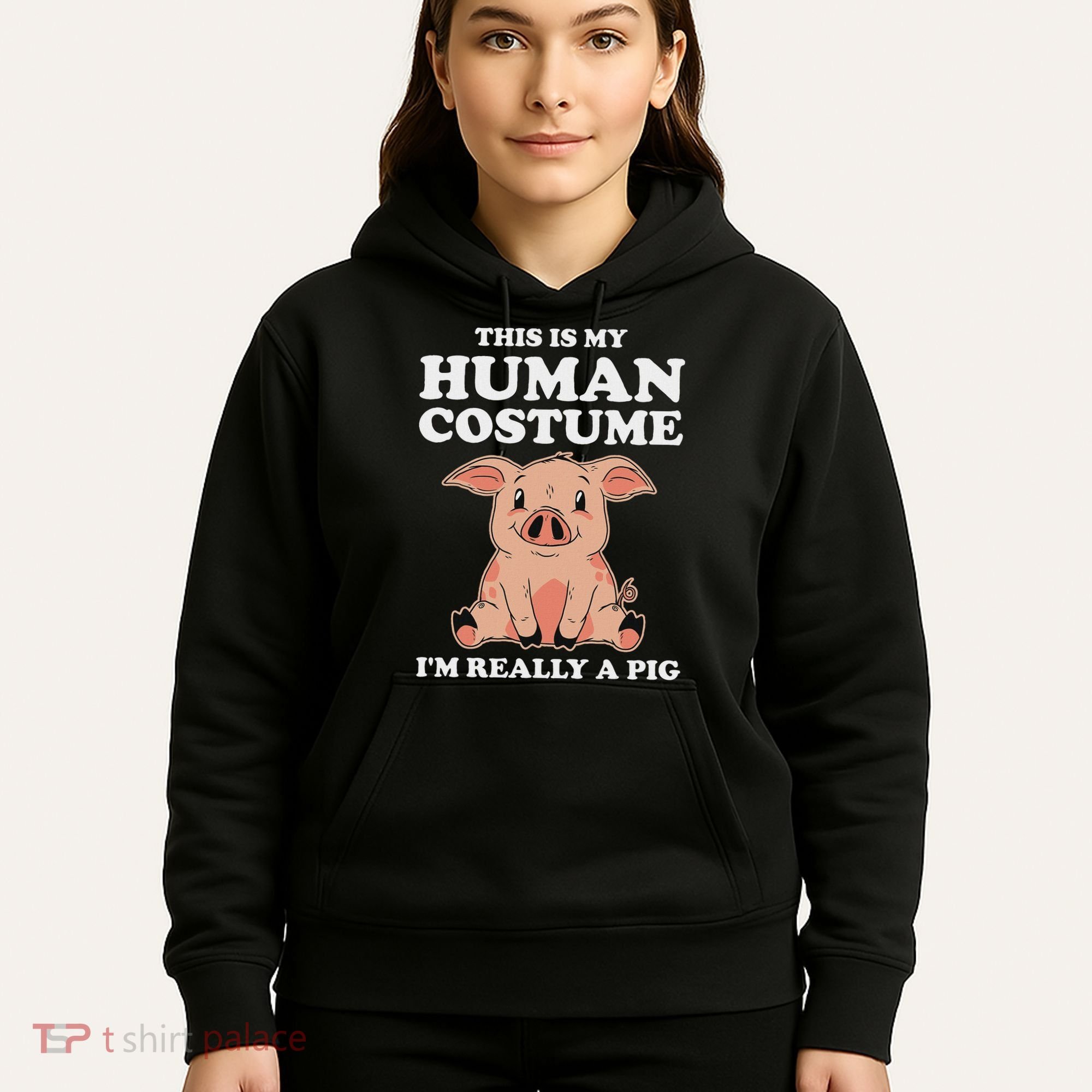 Cute This Is My Human Costume I'm Really A Pig Hoodie
