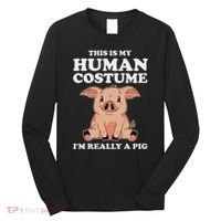 Cute This Is My Human Costume I'm Really A Pig Long Sleeve Shirt thumb 0