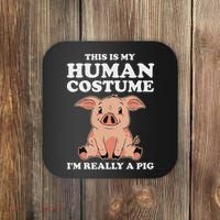 Cute This Is My Human Costume I'm Really A Pig Coaster thumb 0