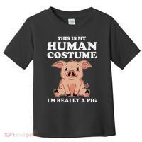 Cute This Is My Human Costume I'm Really A Pig Toddler T-Shirt thumb 0