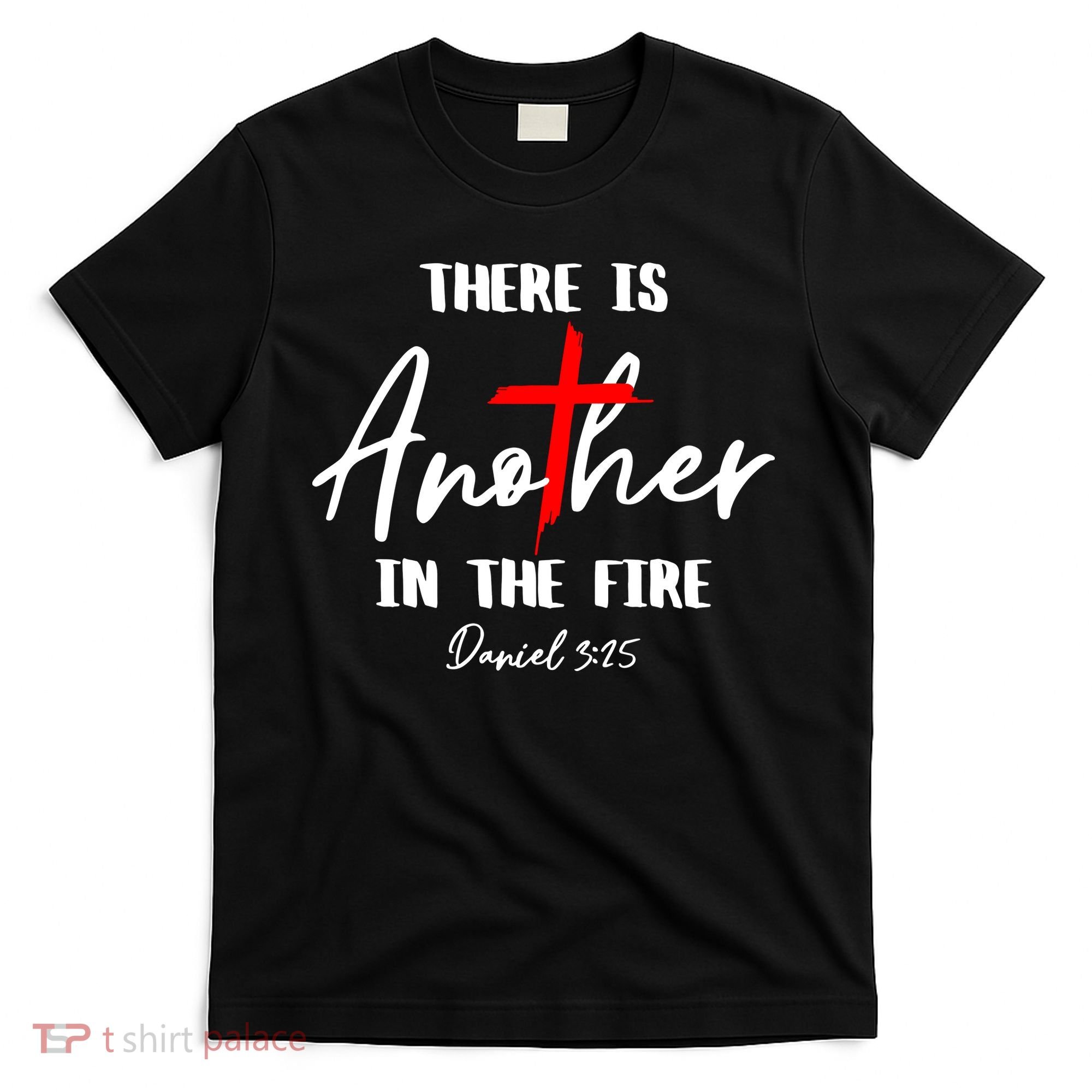 Christian There Is Another In The Fire Daniel 325 Religious T-Shirt