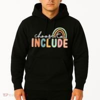 Choose To Include For Autism Teacher Special Education SPED Hoodie thumb 2