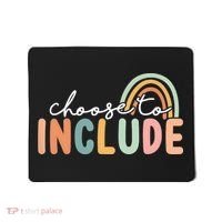 Choose To Include For Autism Teacher Special Education SPED Mousepad thumb 0