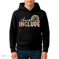Choose To Include For Autism Teacher Special Education SPED Kids Hoodie thumb 4