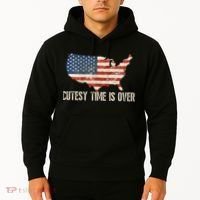 Cutesy Time Is Over American Flag Patriotic Conservative Hoodie thumb 2
