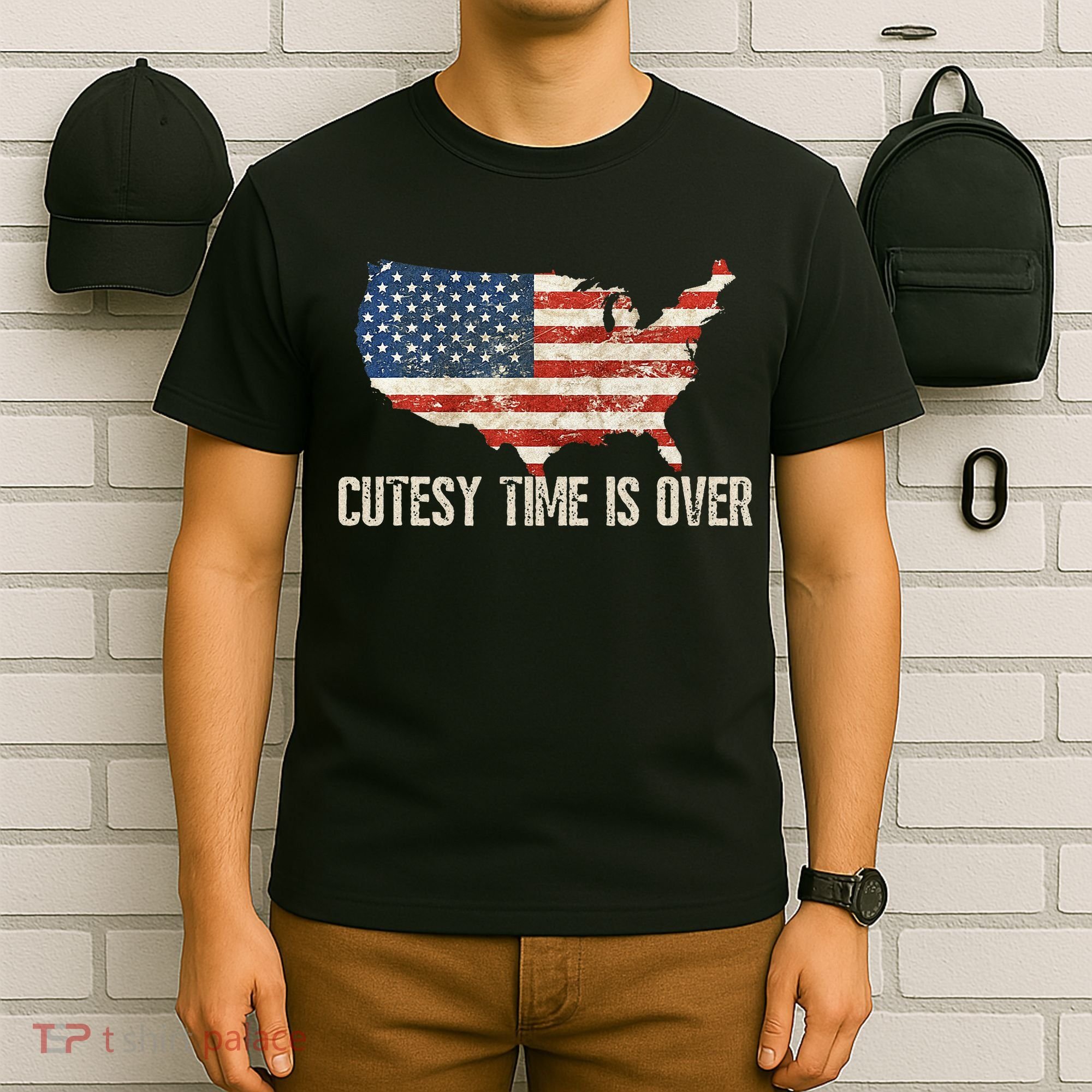 Cutesy Time Is Over American Flag Patriotic Conservative T-Shirt