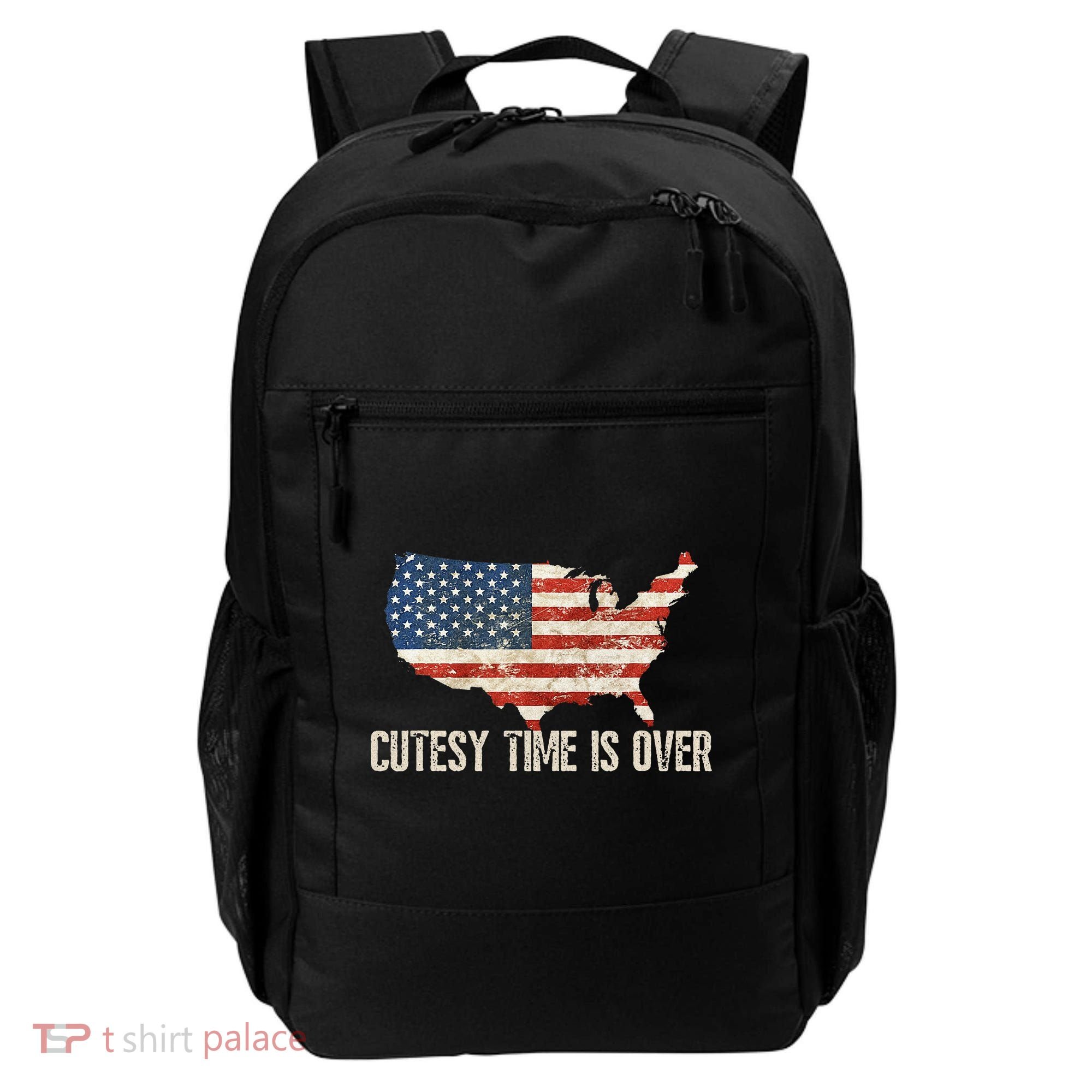 Cutesy Time Is Over American Flag Patriotic Conservative Backpack