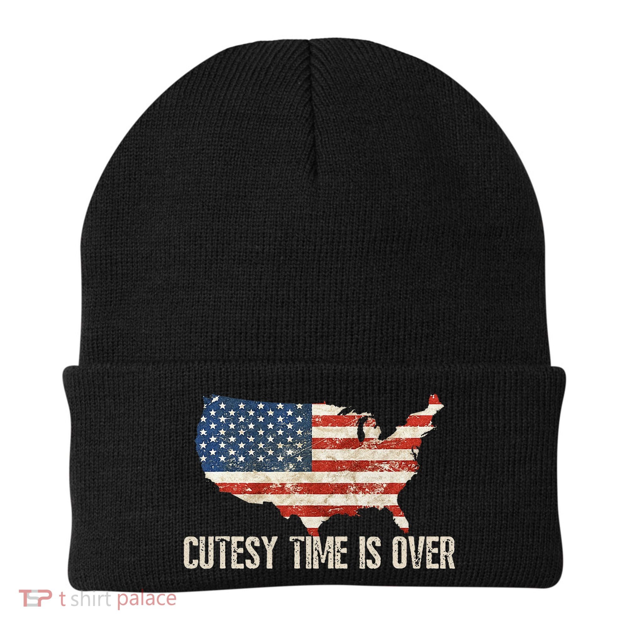 Cutesy Time Is Over American Flag Patriotic Conservative Beanie