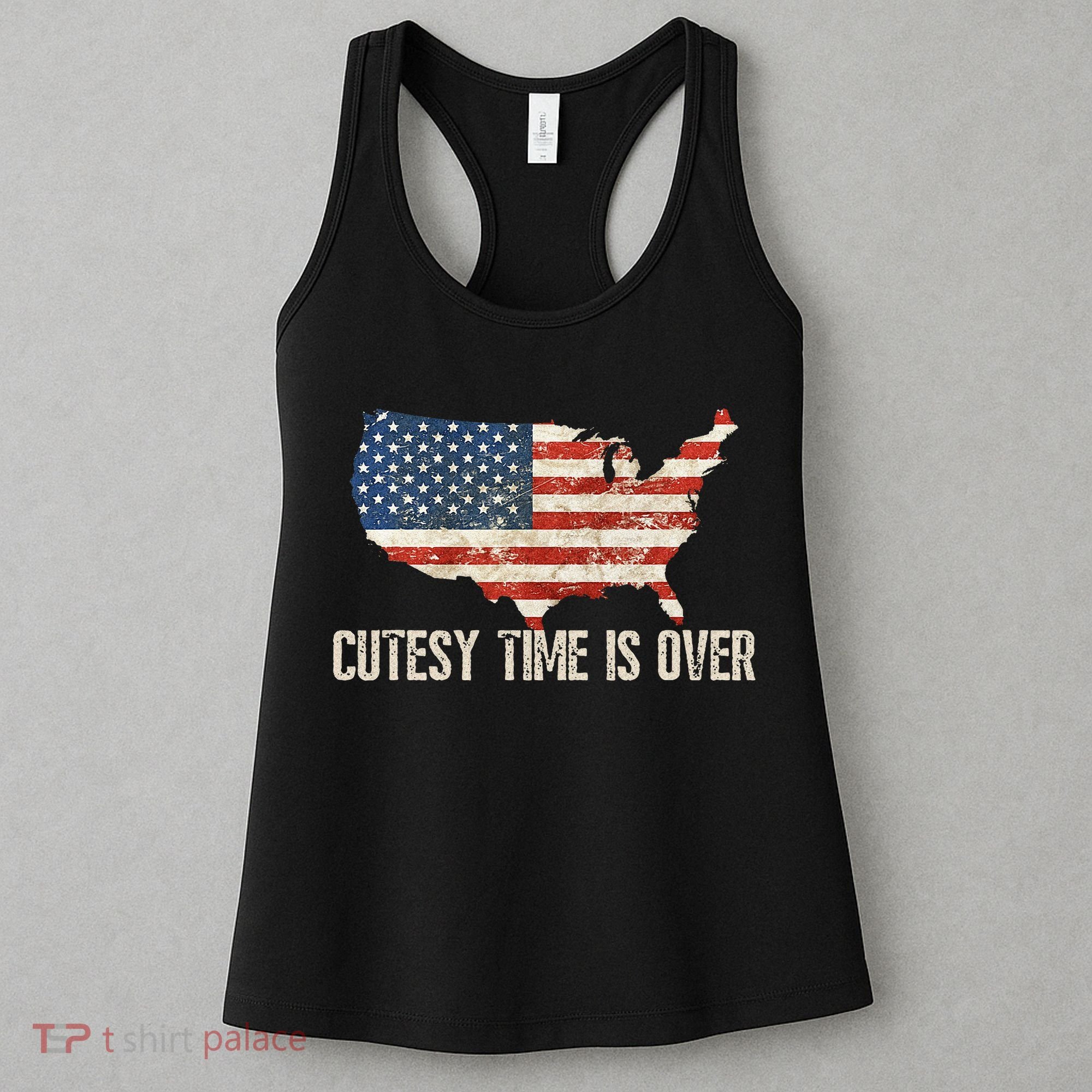 Cutesy Time Is Over American Flag Patriotic Conservative Women's Tank Top