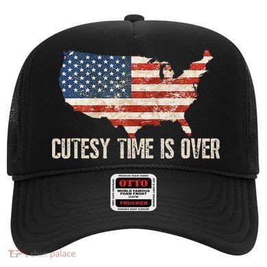 Cutesy Time Is Over American Flag Patriotic Conservative Hat
