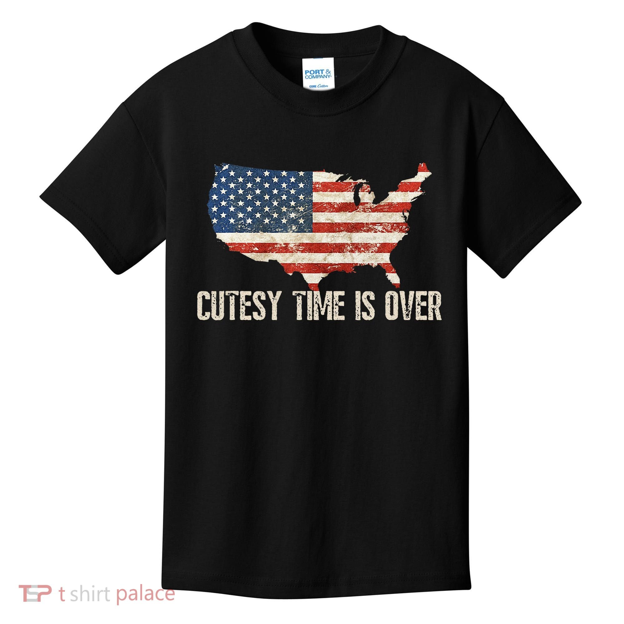 Cutesy Time Is Over American Flag Patriotic Conservative Kids T-Shirt