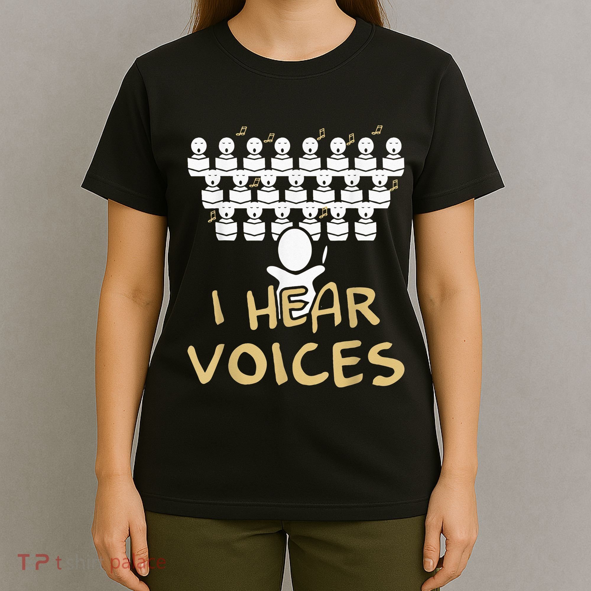 Choir Teacher I Hear Voices Funny Tee Chorister T-Shirt