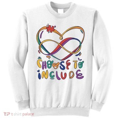 Choose To Include Autism Awareness Sweatshirt