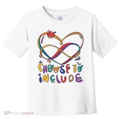 Choose To Include Autism Awareness Toddler T-Shirt