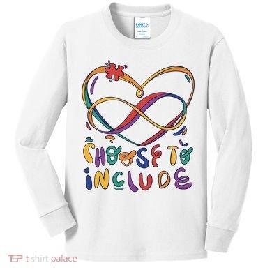 Choose To Include Autism Awareness Kids Long Sleeve Shirt