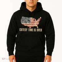 Cutesy Time Is Over American Flag Patriotic Conservative Hoodie thumb 2