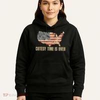 Cutesy Time Is Over American Flag Patriotic Conservative Hoodie thumb 5