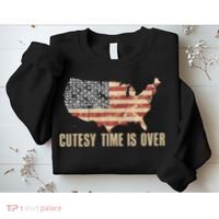 Cutesy Time Is Over American Flag Patriotic Conservative Sweatshirt thumb 2