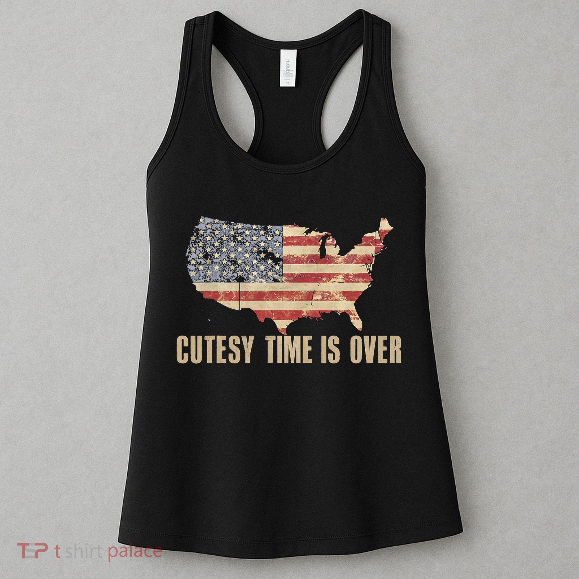 Cutesy Time Is Over American Flag Patriotic Conservative Women's Tank Top