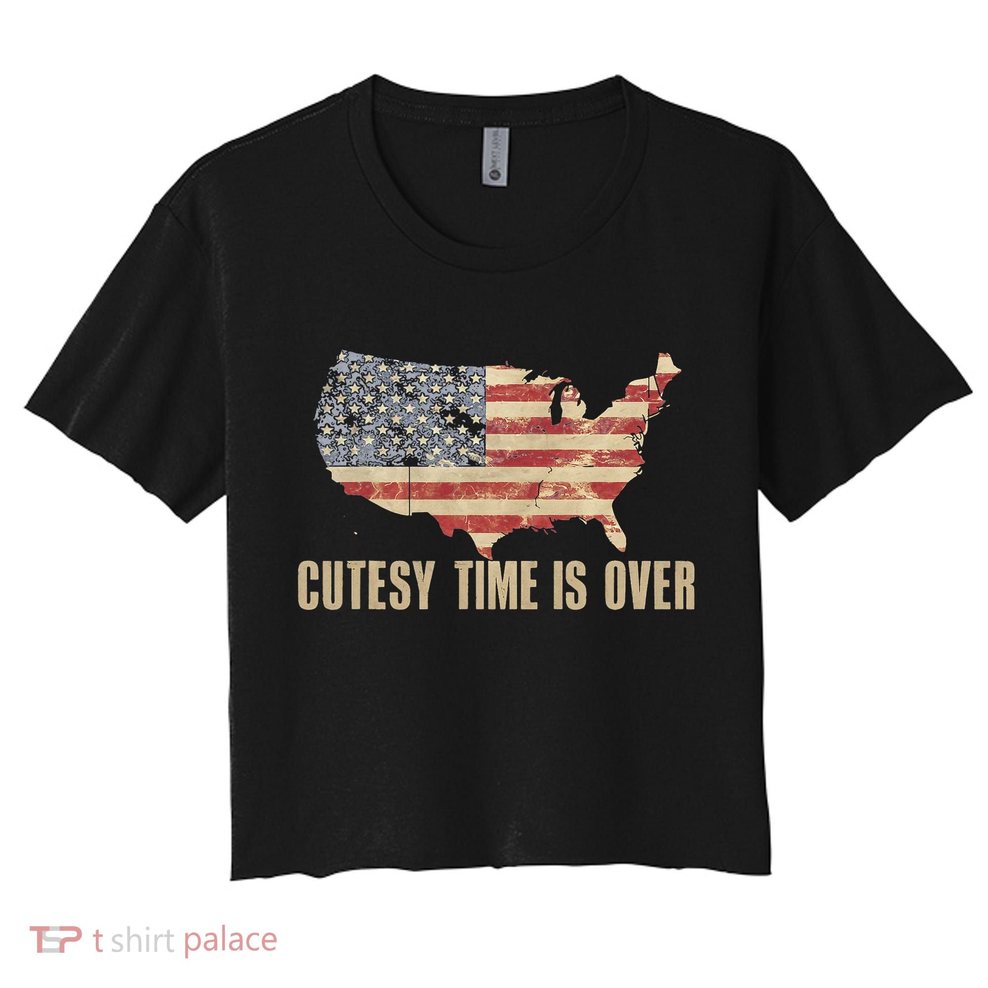 Cutesy Time Is Over American Flag Patriotic Conservative Women's Crop Top Tee
