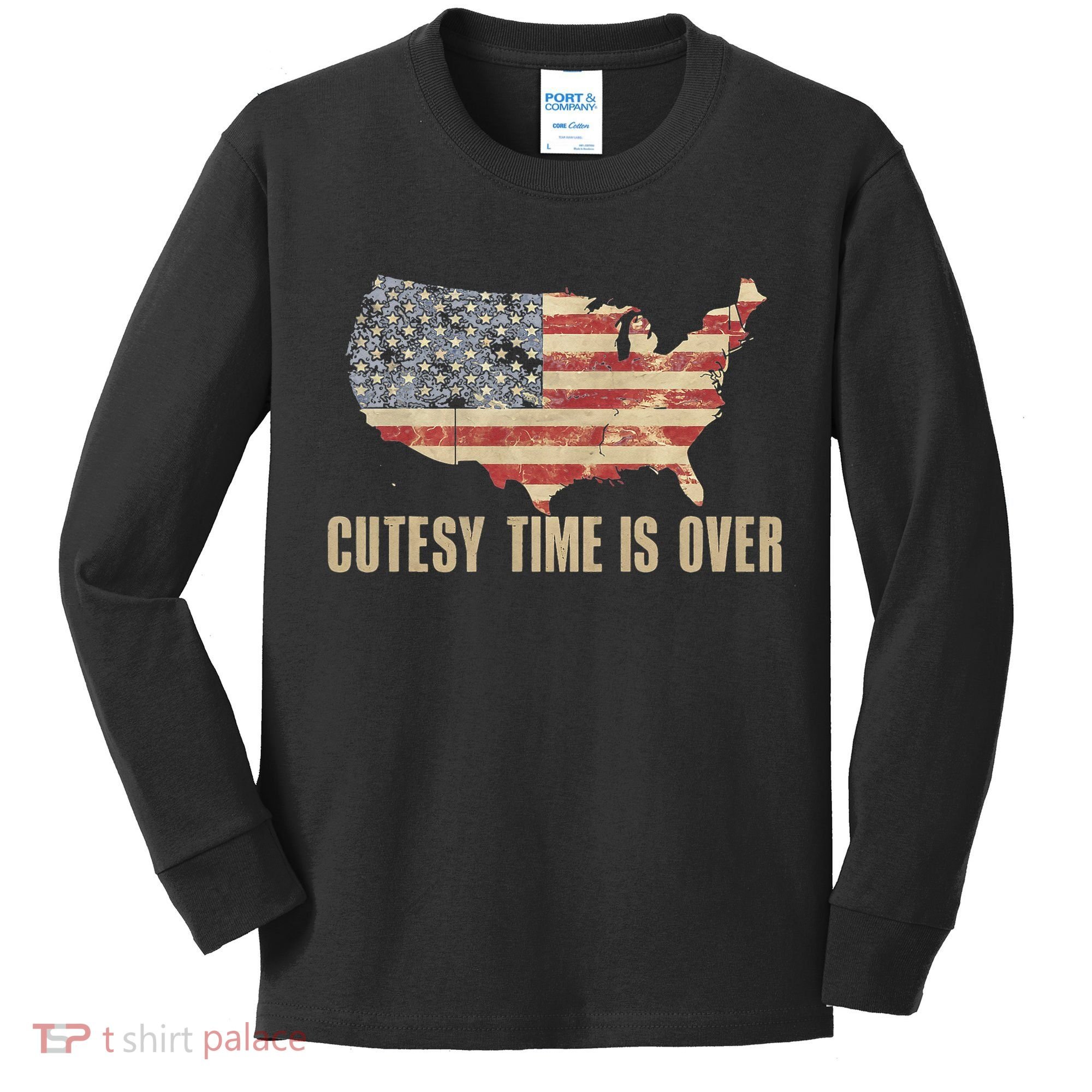 Cutesy Time Is Over American Flag Patriotic Conservative Kids Long Sleeve Shirt