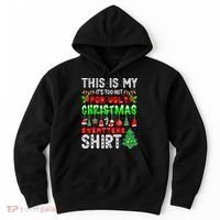 Christmas This Is My It's Too Hot For Ugly Xmas Sweaters Hoodie thumb 0