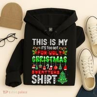 Christmas This Is My It's Too Hot For Ugly Xmas Sweaters Hoodie thumb 4