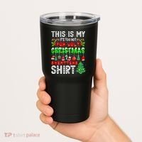Christmas This Is My It's Too Hot For Ugly Xmas Sweaters Tumbler thumb 2