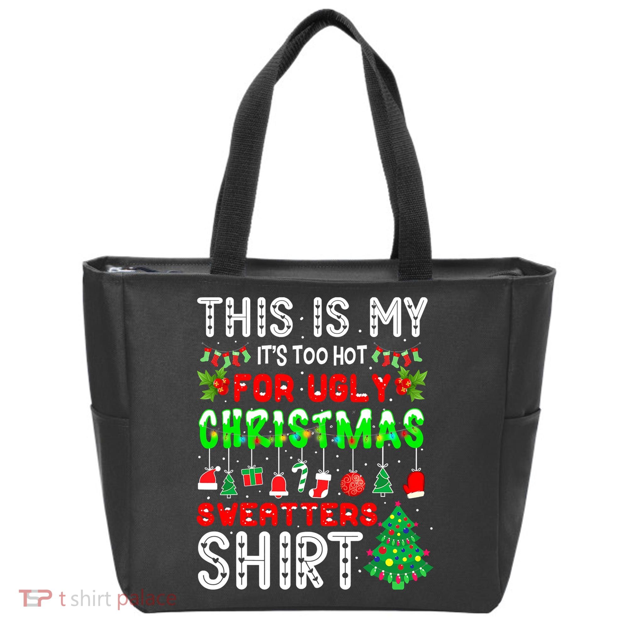 Christmas This Is My It's Too Hot For Ugly Xmas Sweaters Tote Bag