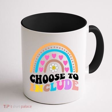 Choose To Include Colorful Rainbow Coffee Mug back